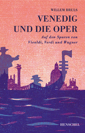 Venedig und die Oper von Bruls,  Willem