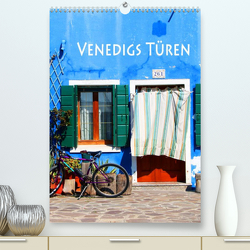 Venedigs Türen (Premium, hochwertiger DIN A2 Wandkalender 2023, Kunstdruck in Hochglanz) von Seidl,  Helene