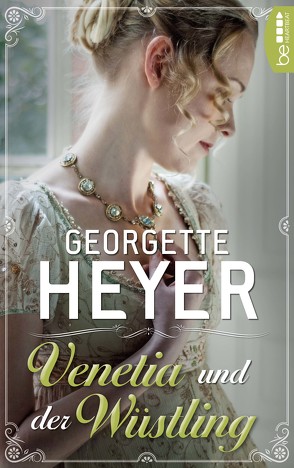 Venetia und der Wüstling von Heyer,  Georgette