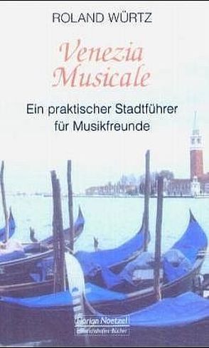 Venezia Musicale von Würtz,  Roland