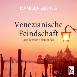 Venezianische Feindschaft von Gesing,  Daniela, Schoßböck,  Günter