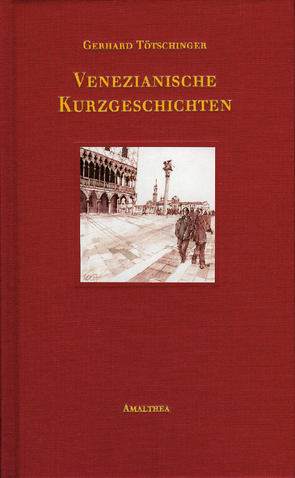 Venezianische Kurzgeschichten von Tötschinger,  Gerhard