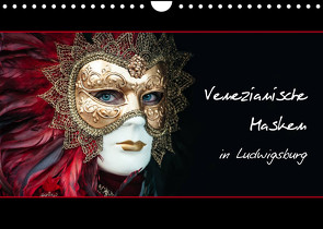 Venezianische Masken in Ludwigsburg (Wandkalender 2023 DIN A4 quer) von M. Koch,  Harald