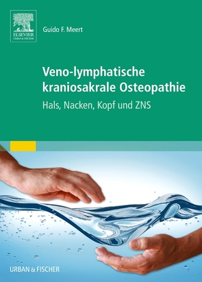 Veno-lymphatische kraniosakrale Osteopathie von Kosthorst,  Martha, Meert,  Guido F., Rintelen,  Henriette