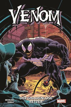 Venom: der gnadenlose Retter von Fiorelli,  Ivan, Hidalgo,  Carolin, Michelinie,  David