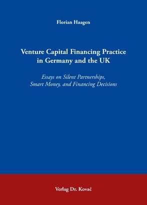 Venture Capital Financing Practice in Germany and the UK von Haagen,  Florian