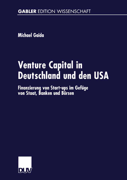 Venture Capital in Deutschland und den USA von Gaida,  Michael