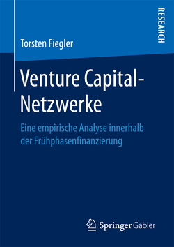 Venture Capital-Netzwerke von Fiegler,  Torsten