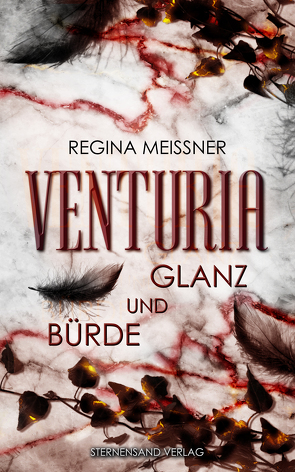 Venturia (Band 2): Glanz und Bürde von Meißner,  Regina