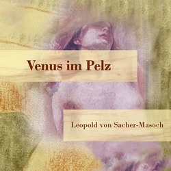 Venus im Pelz von Kohfeldt,  Christian, N.,  N., Rabl,  Susanne, von Sacher-Masoch,  Leopold