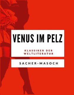Venus im Pelz von Sacher-Masoch,  Leopold von