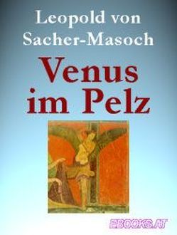 Venus im Pelz von Sacher-Masoch,  Leopold
