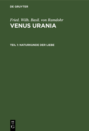 Fried. Wilh. Basil. von Ramdohr: Venus Urania / Naturkunde der Liebe von Ramdohr,  Fried. Wilh. Basil. von