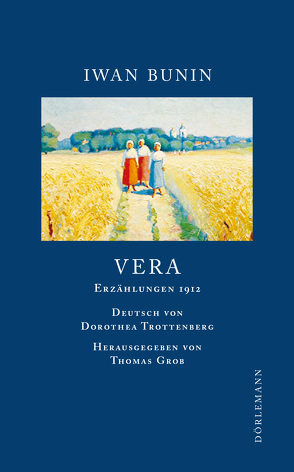 Vera von Bunin,  Iwan, Grob,  Thomas, Trottenberg,  Dorothea