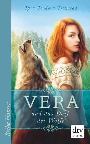 Vera und das Dorf der Wölfe von Kollmann,  Birgitt, Tronstad,  Tyra Teodora
