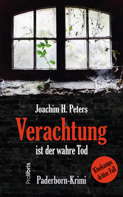 Verachtung ist der wahre Tod von Peters,  Joachim H.