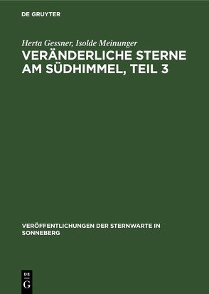 Veränderliche Sterne am Südhimmel, Teil 3 von Gessner,  Herta, Meinunger,  Isolde