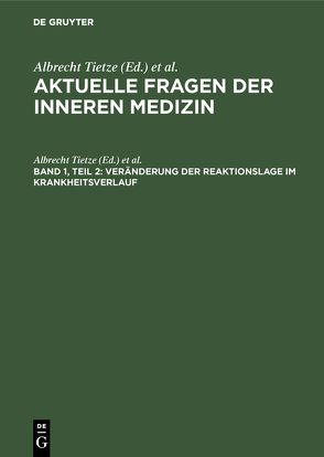 Veränderung der Reaktionslage im Krankheitsverlauf von Kühne,  Paul, Tietze,  Albrecht