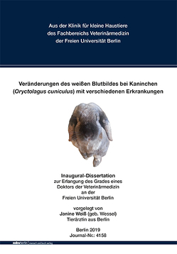 Veränderungen des weißen Blutbildes bei Kaninchen (Oryctolagus cuniculus) mit verschiedenen Erkrankungen von Weiß,  Janine