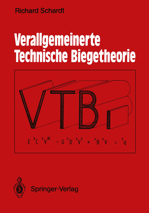 Verallgemeinerte Technische Biegetheorie von Schardt,  Christof, Schardt,  Richard