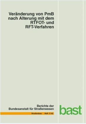 Veränderung von PmB nach Alterung mit dem RTFOT- und RFT-Verfahren von Metz,  G, Wörner,  Th