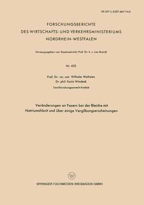 Veränderungen an Fasern bei der Bleiche mit Natriumchlorit und über einige Vergilbungserscheinungen von Weltzien,  Wilhelm