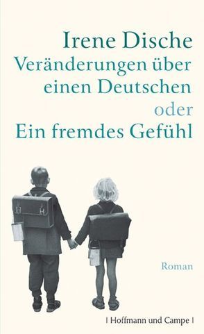 Veränderungen über einen Deutschen oder Ein fremdes Gefühl von Dische,  Irene, Kaiser,  Reinhard