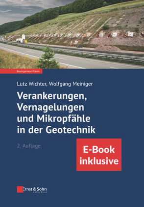 Verankerungen, Vernagelungen und Mikropfähle in der Geotechnik von Meiniger,  Wolfgang, Wichter,  Lutz