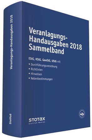 Veranlagungs-Handausgaben 2018 Sammelband von Dorn,  Eckhard, Huhn,  Birgit, Karthaus,  Volker, Langer,  Michael, Rosenbaum,  Gerlinde, Sternkiker,  Oliver, Vellen,  Michael