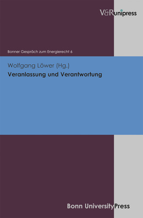 Veranlassung und Verantwortung von Löwer,  Wolfgang