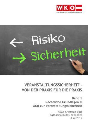 Veranstaltungssicherheit – Von der Praxis für die Praxis von Rudas-Zehender,  Katharina, Vögl,  Klaus Christian