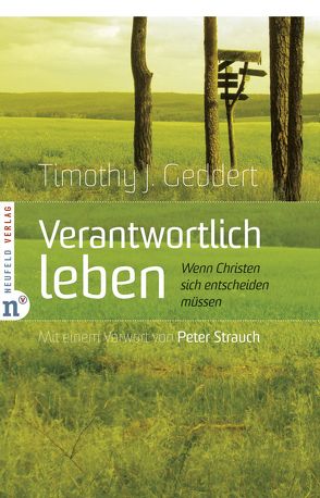 Verantwortlich leben von Geddert,  Timothy J, Strauch,  Peter