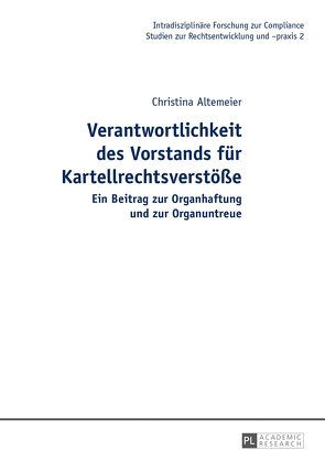 Verantwortlichkeit des Vorstands für Kartellrechtsverstöße von Altemeier,  Christina