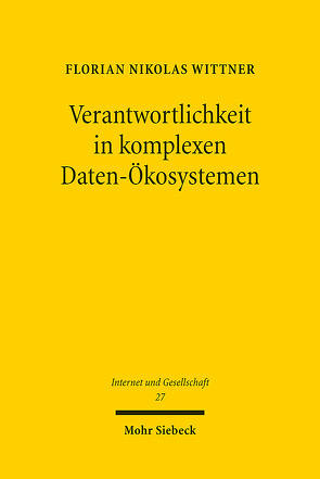 Verantwortlichkeit in komplexen Daten-Ökosystemen von Wittner,  Florian