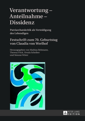 Verantwortung – Anteilnahme – Dissidenz von Behmann,  Mathias, Frick,  Theresa, Scheiber,  Ursula, Wörer,  Simone