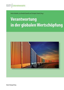 Verantwortung in der globalen Wertschöpfung von Quandt,  Jan Hendrik, Schank,  Christoph, Vorbohle,  Kristin