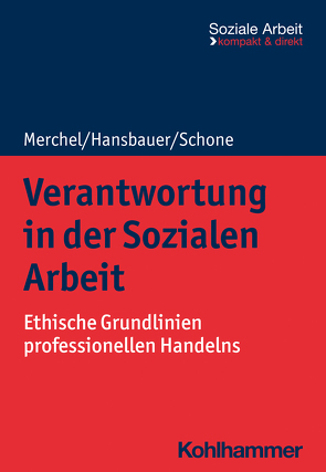 Verantwortung in der Sozialen Arbeit von Bieker,  Rudolf, Engel,  Heike, Hansbauer,  Peter, Merchel,  Joachim, Schone,  Reinhold