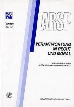 Verantwortung in Recht und Moral von Neumann,  Ulfrid, Schulz,  Lorenz