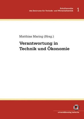 Verantwortung in Technik und Ökonomie von Maring,  Matthias