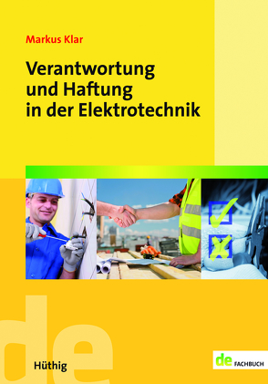 Verantwortung und Haftung in der Elektrotechnik von Klar,  Markus