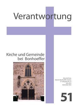 Verantwortung – Zeitschrift des Dietrich-Bonhoeffer-Vereins von Denecke,  Axel, Martin,  Karl
