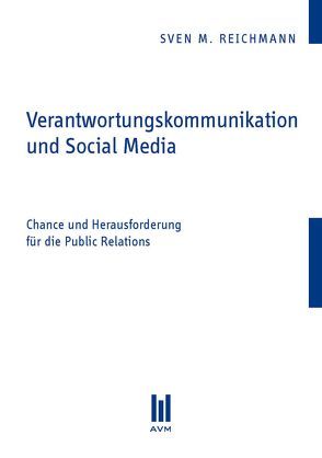 Verantwortungskommunikation und Social Media von Reichmann,  Sven M.