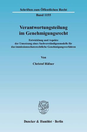 Verantwortungsteilung im Genehmigungsrecht. von Häfner,  Christof