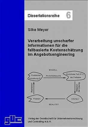 Verarbeitung unscharfer Informationen für die fallbasierte Kostenschätzung im Angebotsengineering von Meyer,  Silke
