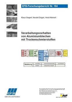 Verarbeitungsverhalten von Aluminiumblechen mit Trockenschmierstoffen von Dogan,  Necdet, Kleinert,  Horst, Siegert,  Klaus