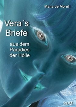 Vera´s Briefe aus dem Paradies der Hölle von Mensing,  Eberhard