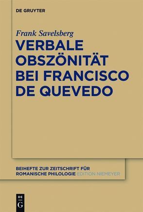 Verbale Obszönität bei Francisco de Quevedo von Savelsberg,  Frank