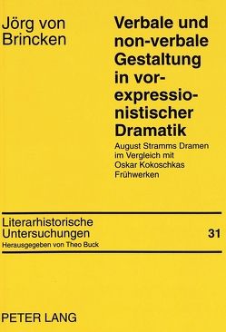 Verbale und non-verbale Gestaltung in vor-expressionistischer Dramatik von von Brincken,  Jörg