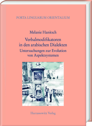 Verbalmodifikatoren in den arabischen Dialekten von Hanitsch,  Melanie