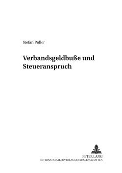 Verbandsgeldbuße und Steueranspruch von Poller,  Stefan